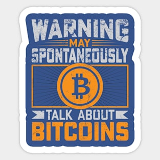 WARNING: May Talk About Bitcoins Sticker